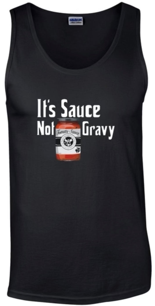 Mens Tank It's Sauce Not Gravy Tshirt